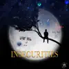 Ik SNM - Insecurities - Single